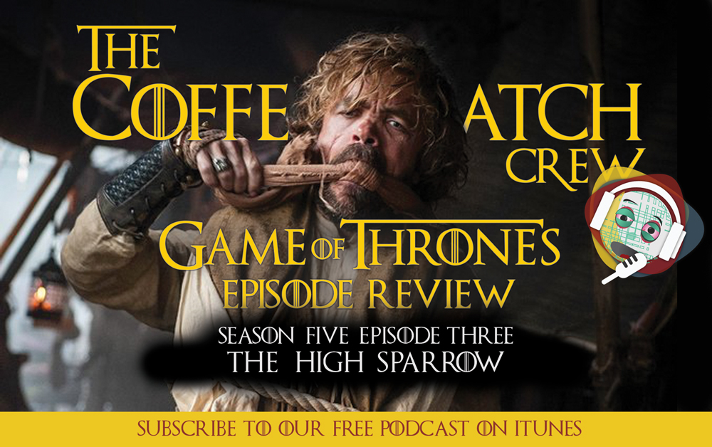 GOT – Season 5 Episode 3  The High Sparrow