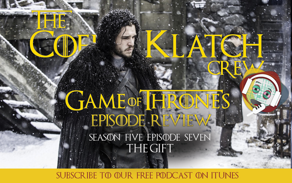 GOT – Season 5 Episode 7  The Gift