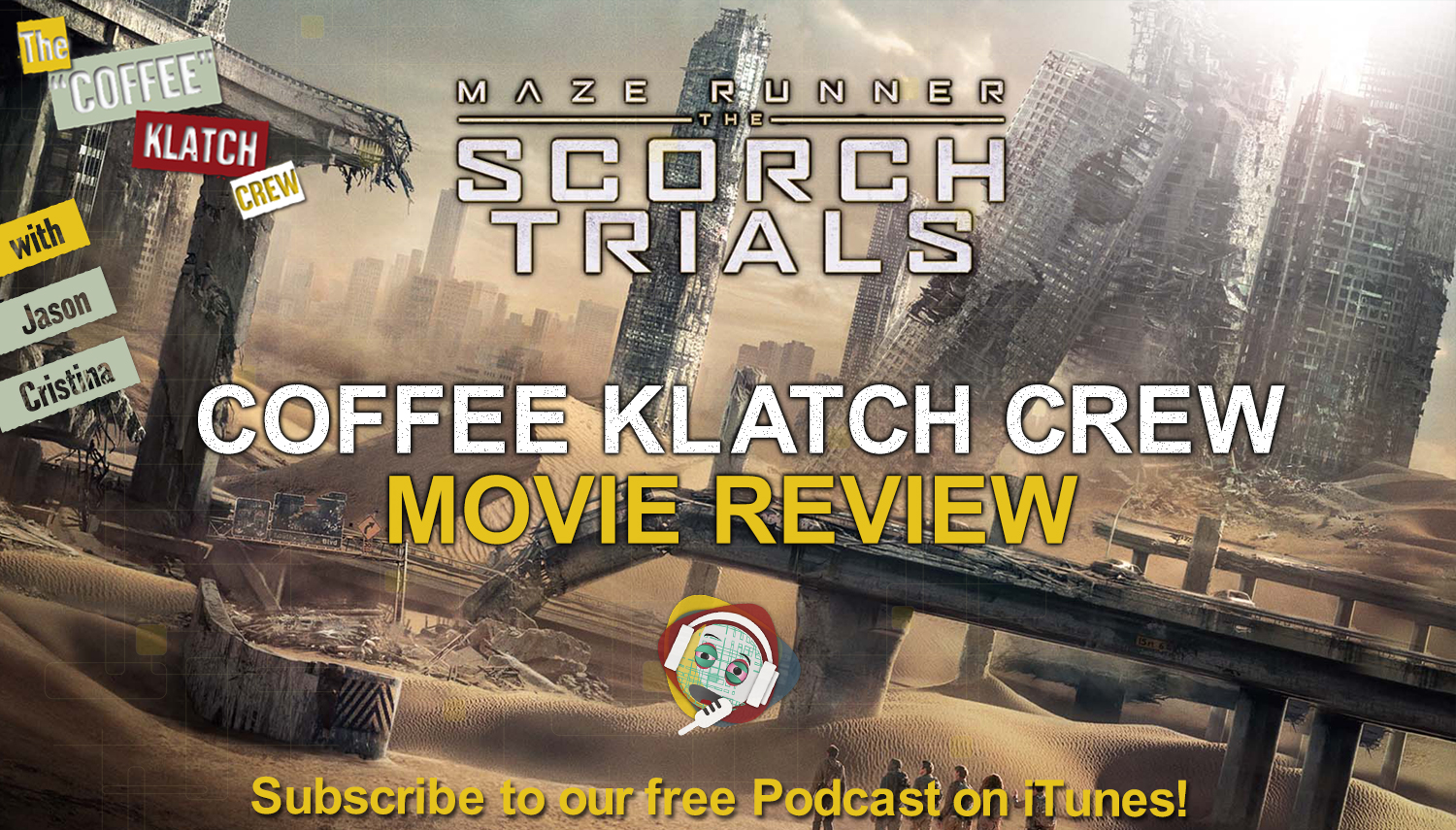 CKC#37- Maze Runner The Scorch Trials – Movie Review