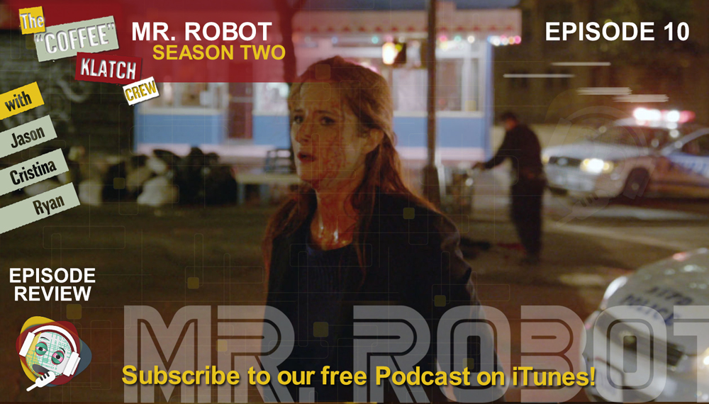 MrR - Mr Robot Season 2 Ep4 : Coffee Klatch Crew Podcast : Free Download,  Borrow, and Streaming : Internet Archive