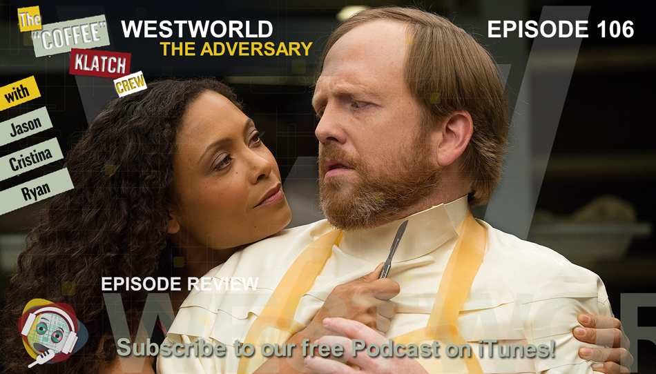 WW – Westworld S1Ep6 Review