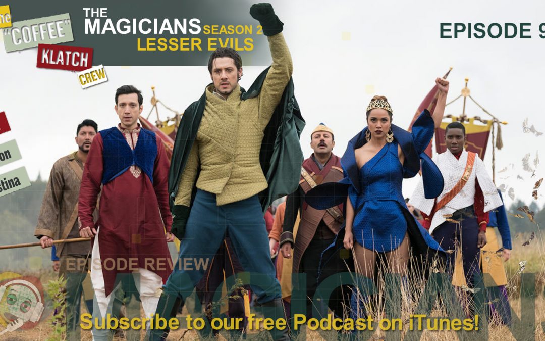 MAGIC – The Magicians S2 Ep9 Lesser Evils