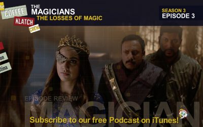 Magic – The Magicians S3 E3 The Losses of Magic