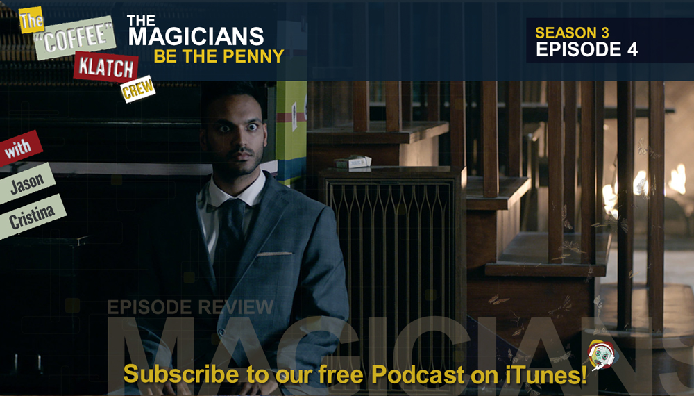 Magic – The Magicians S3 E4 Be The Penny