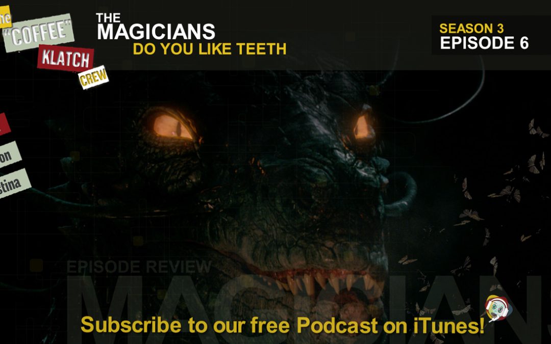 The Magicians Do You Like Teeth