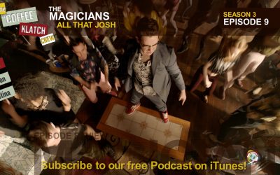 Magic – The Magicians S3 E9 All That Josh