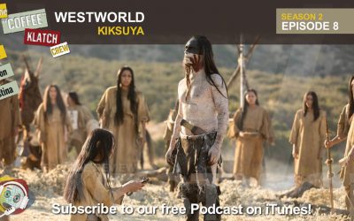 WW – Westworld S2 E8 Kiksuya