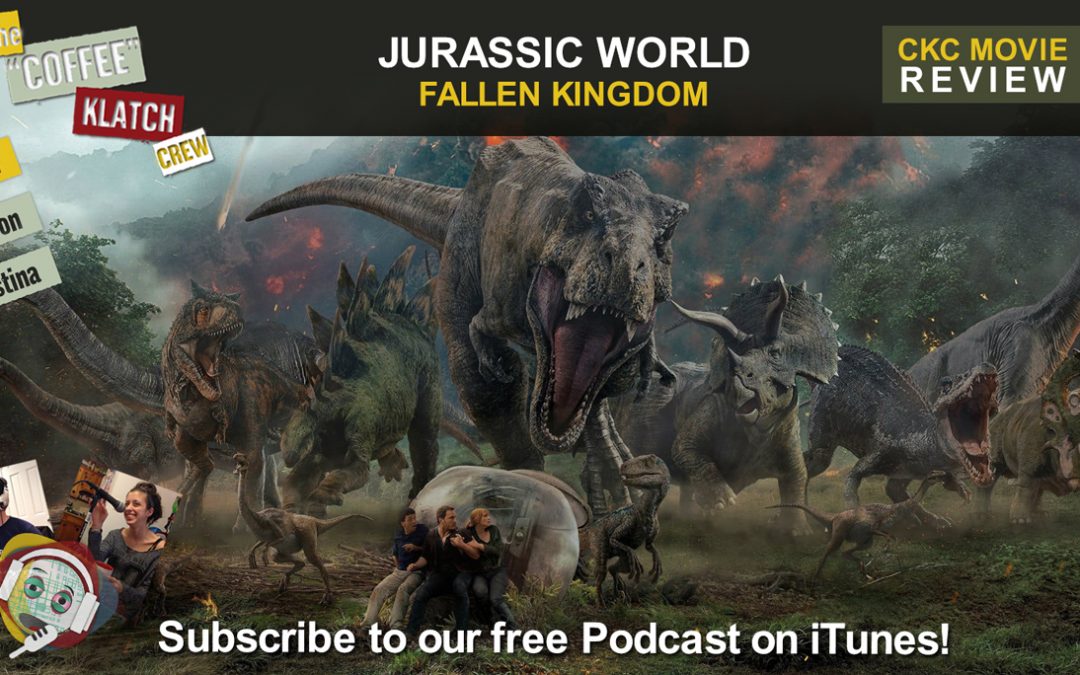 Jurassic World, Fallen Kingdom –  Patreon Exclusive Movie Review