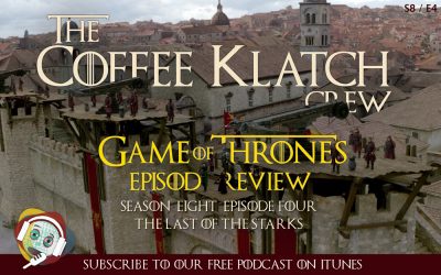 GOT – Game Of Thrones S8 E4 – The Last of the Starks