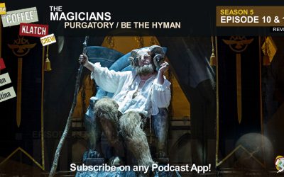 Magic – The Magicians S5 E10 and E11