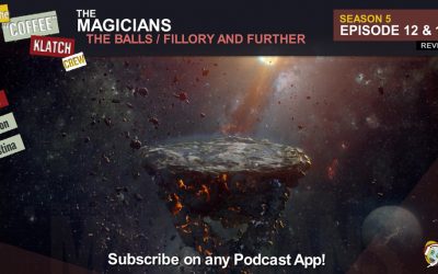 Magic – The Magicians S5 E12 and E13