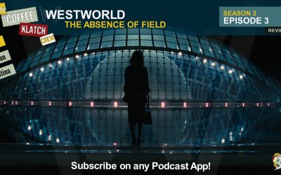 WW – Westworld S3 E3 The Absence Of Field