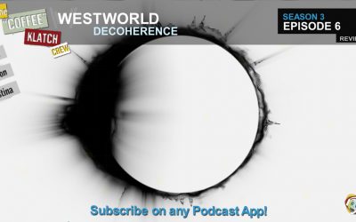 WW – Westworld S3 E6  Decoherence