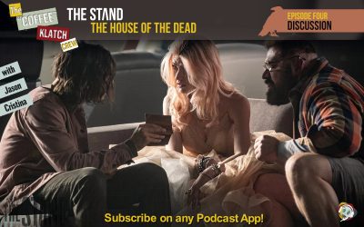 The Stand – E4 The House of the Dead