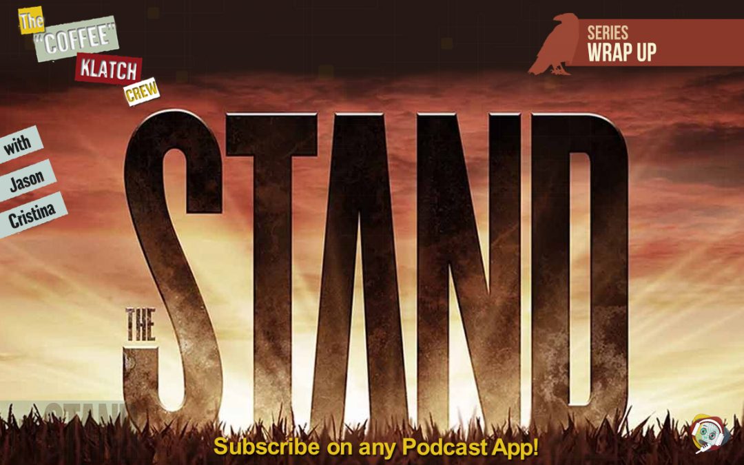 The Stand – Series Wrap Up