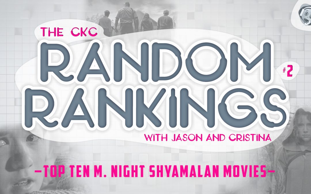 Random Ranking E2 | Top Ten M. Night Shyamalan Movies